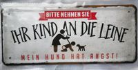 Blechschild: Bitte nehmen Sie Ihr Kind an die Leine, mein Hund .. Bayern - Pfaffenhofen a.d. Ilm Vorschau