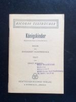 Textbuch „Königskinder“, Musik E.Humperdinck Baden-Württemberg - Schriesheim Vorschau