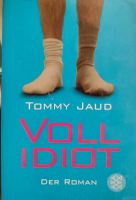 Voll Idiot - Tommy Jaud Berlin - Lichtenberg Vorschau