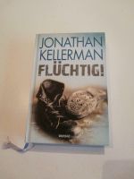 Roman Jonathan Kellerman - Flüchtig! (Alex Delaware) Niedersachsen - Heeßen Vorschau