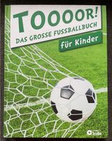 Toooor! Das große Fussballbuch für Kinder Baden-Württemberg - Zuzenhausen Vorschau