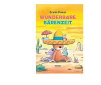 Buch Kinderbuch Bilderbuch Wunderbare Bärenzeit Bayern - Neu Ulm Vorschau