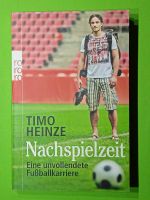 Timo Heinze: Nachspielzeit. Eine unvollendete Fußballkarriere Hessen - Aßlar Vorschau