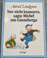 Astrid Lindgren: Nur nicht knausern, sagte Michel aus Lönneberga Duisburg - Homberg/Ruhrort/Baerl Vorschau