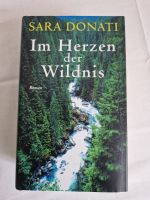 Im Herzen der Wildnis von Sara Donati _ historischer Roman 18.Jh. Sachsen - Radeberg Vorschau