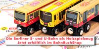 Die Berliner S- und U-Bahn aus Holz zum Spielen - Holzbahn Berlin - Lichtenberg Vorschau