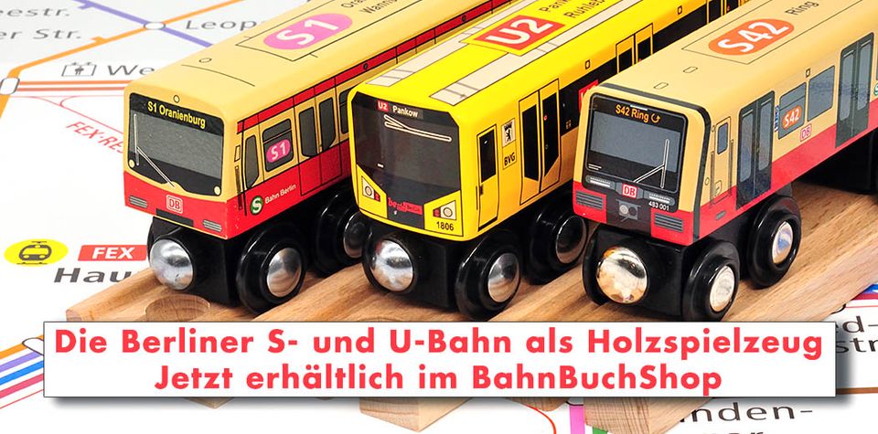 Die Berliner S- und U-Bahn aus Holz zum Spielen - Holzbahn in Berlin