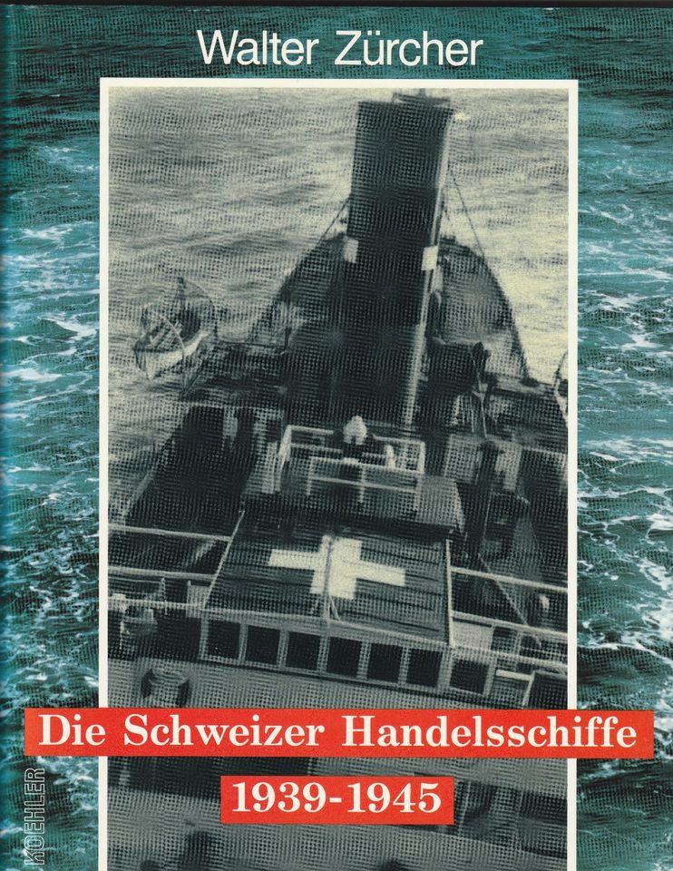 Die Schweizer Handelsschiffe 1939-1945 in Erftstadt