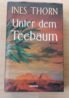 Unter dem Teebaum, Ines Thorn, Roman, abzugeben Bayern - Laberweinting Vorschau