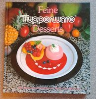 Tupperware Kochbuch - feine Desserts - Roberto Blanco Frankfurt am Main - Nieder-Erlenbach Vorschau