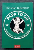 Buch "Papa to go - Schnellkurs für werdende Väter" Nordrhein-Westfalen - Lohmar Vorschau