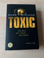 Thriller: Toxic (Mark T. Sullivan) Der Biss, das Feuer, die Hölle Nordrhein-Westfalen - Ratingen Vorschau