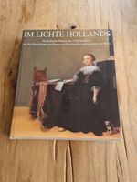 Im Lichte Hollands Malerei des 17. Jahrhundert ISBN 3-7263-6541-9 Rheinland-Pfalz - Schifferstadt Vorschau