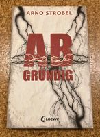 Buch: Abgründig_Arno Strobel Baden-Württemberg - Leutenbach Vorschau