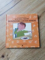 Ich will nicht im Kindergarten essen Kinderbuch ab 2 Jahre Berlin - Hellersdorf Vorschau