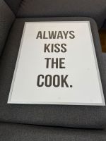 Poster u. Rahmen 40x50 cm „always kiss the cook“ Bayern - Obernburg Vorschau