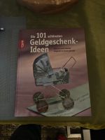 Buch : Die 101 schönsten Geldgeschenkideen Münzen und Scheine o Aubing-Lochhausen-Langwied - Aubing Vorschau