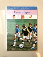 Unser Körper, Wissensbuch, Kinderbuch, lernen Biologie Baden-Württemberg - Sasbach Vorschau