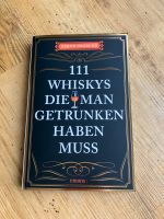 111 Whiskys die man getrunken haben muss. Bernd Imgrund Rheinland-Pfalz - Worms Vorschau