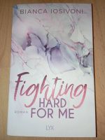 Fighting hard for Me- Bianca Iosivoni Hessen - Hochheim am Main Vorschau