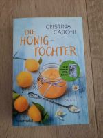 Die Honigtöchter von Cristina Caboni - Buch wie neu Baden-Württemberg - Nattheim Vorschau