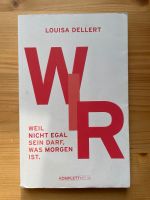 Wir weil nicht egal sein darf was morgen ist Louisa Dellert Baden-Württemberg - Schwäbisch Hall Vorschau