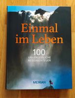 "Einmal im Leben", 100 unvergessliche Reiseabenteuer Baden-Württemberg - Böblingen Vorschau