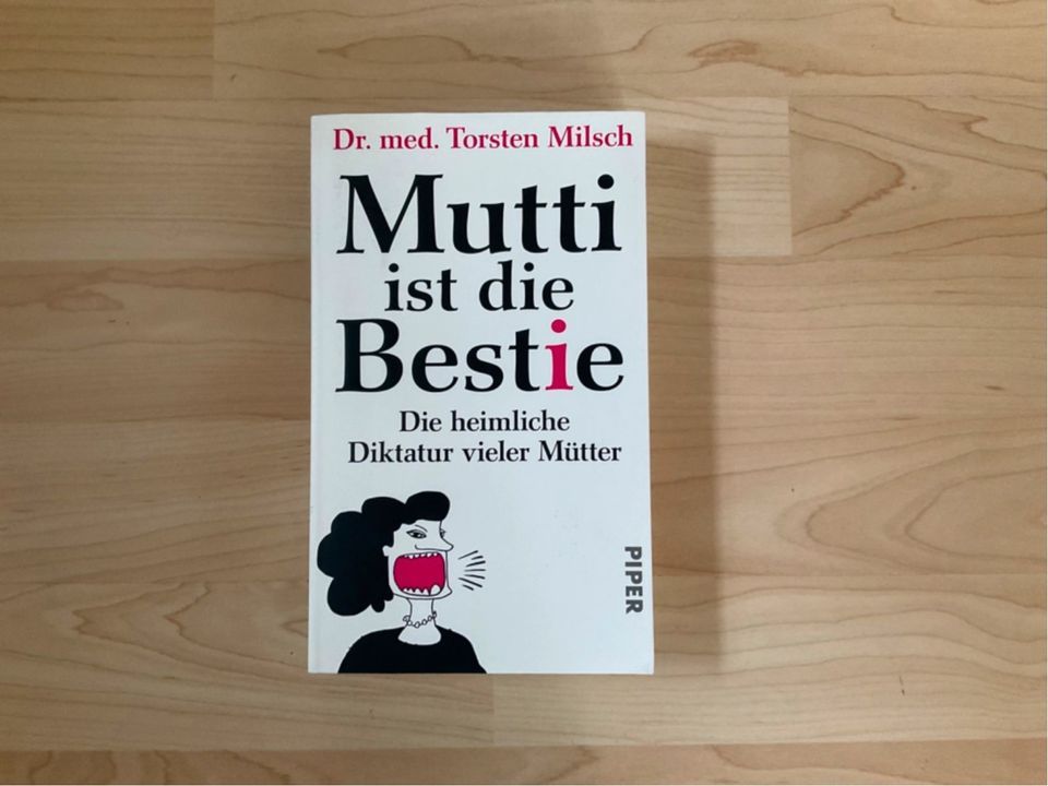 Buch „Mutter ist die Bestie“ Dr. med. Thorsten Milsch in Taufkirchen Vils