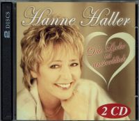 Hanne Haller - die Liebe ist unsterblich CD Nordrhein-Westfalen - Troisdorf Vorschau