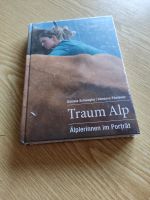 Traum Alp.   Älperinnen im Porträt Kr. Altötting - Kirchweidach Vorschau