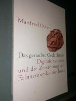 Das geraubte Gedächtnis Digitale Systeme Zerstörung Erinnerung Berlin - Pankow Vorschau