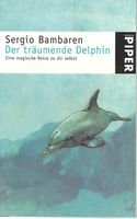 BUCH Sergio Bambaren Der träumende Delphin Piper Traum Träumen Bayern - Gilching Vorschau