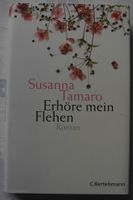 Erhöre mein Flehen; Susanna Tamaro; Roman; Gebundene Ausgabe Rheinland-Pfalz - Neustadt an der Weinstraße Vorschau