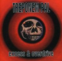 Treponem Pal - Excess & Overdrive CD Industrial Metal Frankreich Hamburg - Bergedorf Vorschau