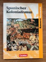 Spanischer Kolonialismus Kurshefte Geschichte Cornelsen Hessen - Wiesbaden Vorschau