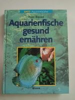 Datz Aquarienbücher  Aquarienfische Gesund ernähren Sachsen-Anhalt - Eckartsberga Vorschau