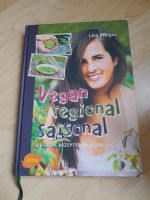 Vegan regional saisonal - einfache Rezepte für jeden Tag Baden-Württemberg - Heidelberg Vorschau