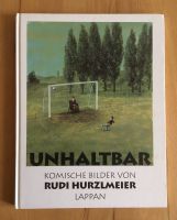 'Unhaltbar' - R. Hurzlmeier Cartoon Geschenk Buch komische Bilder Köln - Nippes Vorschau