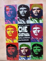 Che Guevara: Mythos und Wahrheit eines Revolutionärs Daniel James Dresden - Dresden-Plauen Vorschau