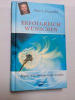 Pierre Franckh: Erfolgreich wünschen Brandenburg - Potsdam Vorschau