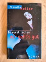 Du wirst lachen mir geht’s gut von Claudia Keller hardcover Buch Nordrhein-Westfalen - Niederkassel Vorschau