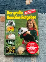 Der große Haustier-Ratgeber - was jeder Tierfreund wissen sollte Nürnberg (Mittelfr) - Oststadt Vorschau