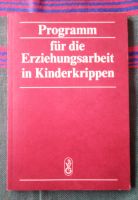 "Programm für die Erziehungsarbeit in Kinderkrippen" DDR Nordrhein-Westfalen - Engelskirchen Vorschau