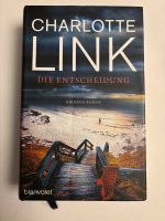 Charlotte Link - Die Entscheidung     Kriminalroman Schleswig-Holstein - Norderstedt Vorschau