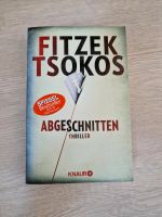 Sebastian Fitzek Michael Tsokos Abgeschnitten Niedersachsen - Königslutter am Elm Vorschau