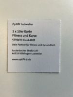 Gutschein 10er Karte Optifit Ludweiler - 11x Saarbrücken-Halberg - Ensheim Vorschau