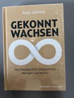 Ralph Spiering: Gekonnt Wachsen. Das Praxisbuch für Unternehmer Baden-Württemberg - Konstanz Vorschau