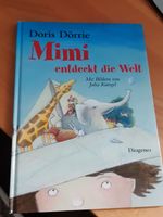 Mimi entdeckt die Welt, Doris Dörrie, Diogenes Verlag,geb.Ausgabe Baden-Württemberg - Löffingen Vorschau