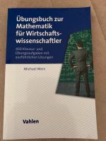 Übungsbuch zur Mathematik für Wirtschaftswissenschaftler Hamburg-Mitte - Hamburg Hammerbrook Vorschau