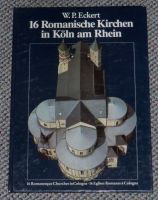 Buch von Eckert: 16 romanische Kirchen in Köln am Rhein Rheinland-Pfalz - Koblenz Vorschau